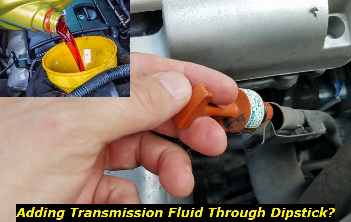add transmission fluid through dipstick